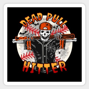 Funny Halloween Baseball Dead Pull Hitter Baseball Saying Quote Magnet